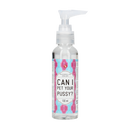 Puis-je caresser votre chatte ? - Lubrifiant de masturbation - 3 fl oz / 100 ml